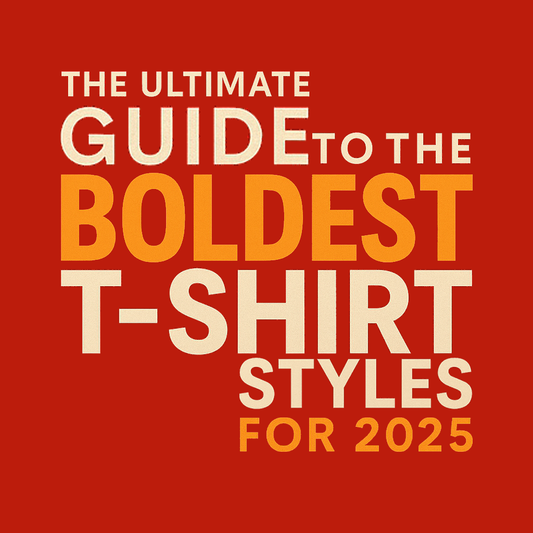 The Ultimate Guide to the Boldest T-Shirt Styles for 2025